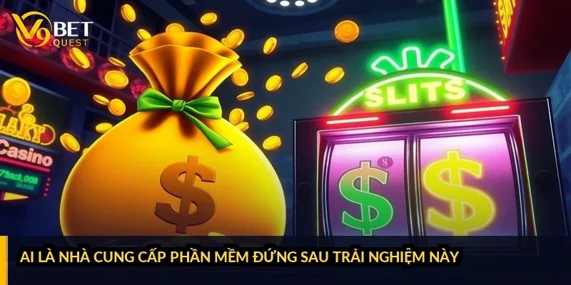 V9bet - V9bet đăng nhập @ mùa 2026-2027 An Toàn Nhanh chóng 28 Ai là nhà cung cấp phần mềm đứng sau trải nghiệm này?